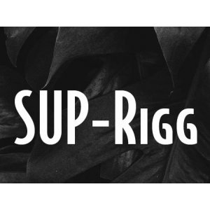 SUP-Rigg